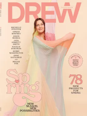 DREW Barrymore Magazine - Spring 2024 Issue: 78 Spring Finds, Design, Decor, Beauty, Travel, Food, Cookbook Club, Advice, Q&A, Show Guests, Oprah Winfrey, Anne Hathaway, Megan Fox & Natalie Portman!